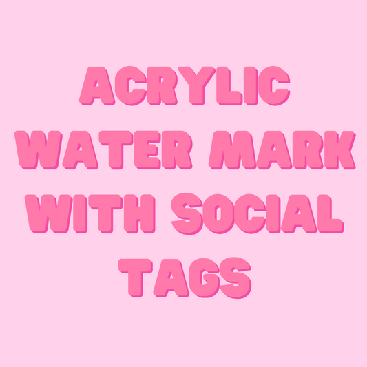 Acrylic Watermark WITH Social Tags